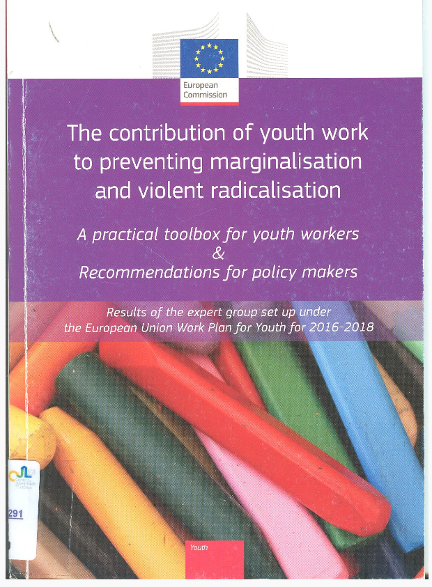 Lettering «The contribution of youth work to preventing marginalisation and violent radicalisation : a practical toolbox for youth workers & recommendations for policy makers : results of the expert group set up under the European Union Work Plan for Youth for 2016-2018»