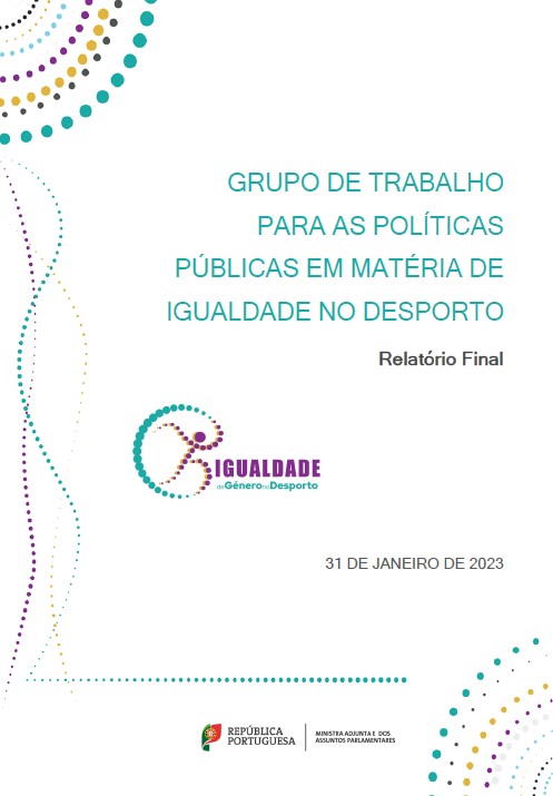 Lettering «Grupo de trabalho para as políticas públicas em matéria de igualdade no desporto : relatório final : 31 de janeiro de 2023»
